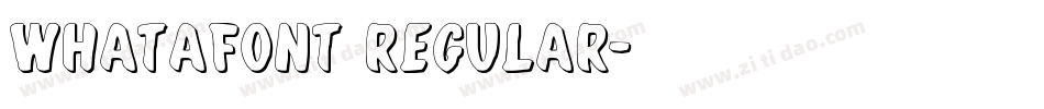 Whatafont Regular字体转换